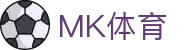 MK体育-中国官方主页 - 电脑端体育直播全网覆盖